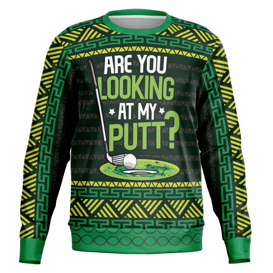 Are You Looking at My Putt? Christmas Sweatshirt