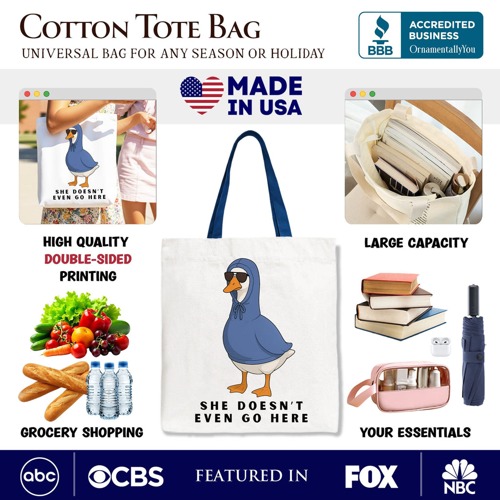 She Doesn’t Even Go Here Canvas Tote, Funny Meme Gift Shopper