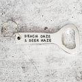BEACH DAZE AND BEER HAZE Beer Bottle Opener Keychain