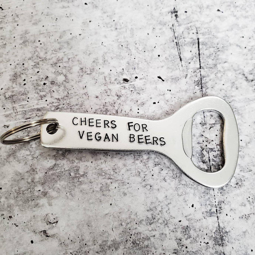 CHEERS FOR VEGAN BEERS Beer Bottle Opener
