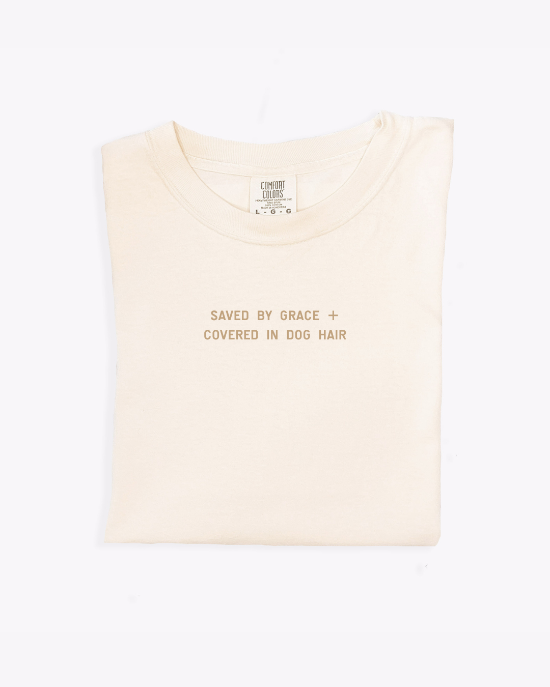Saved by Grace + Covered in Dog Hair Graphic Unisex Cotton Tee