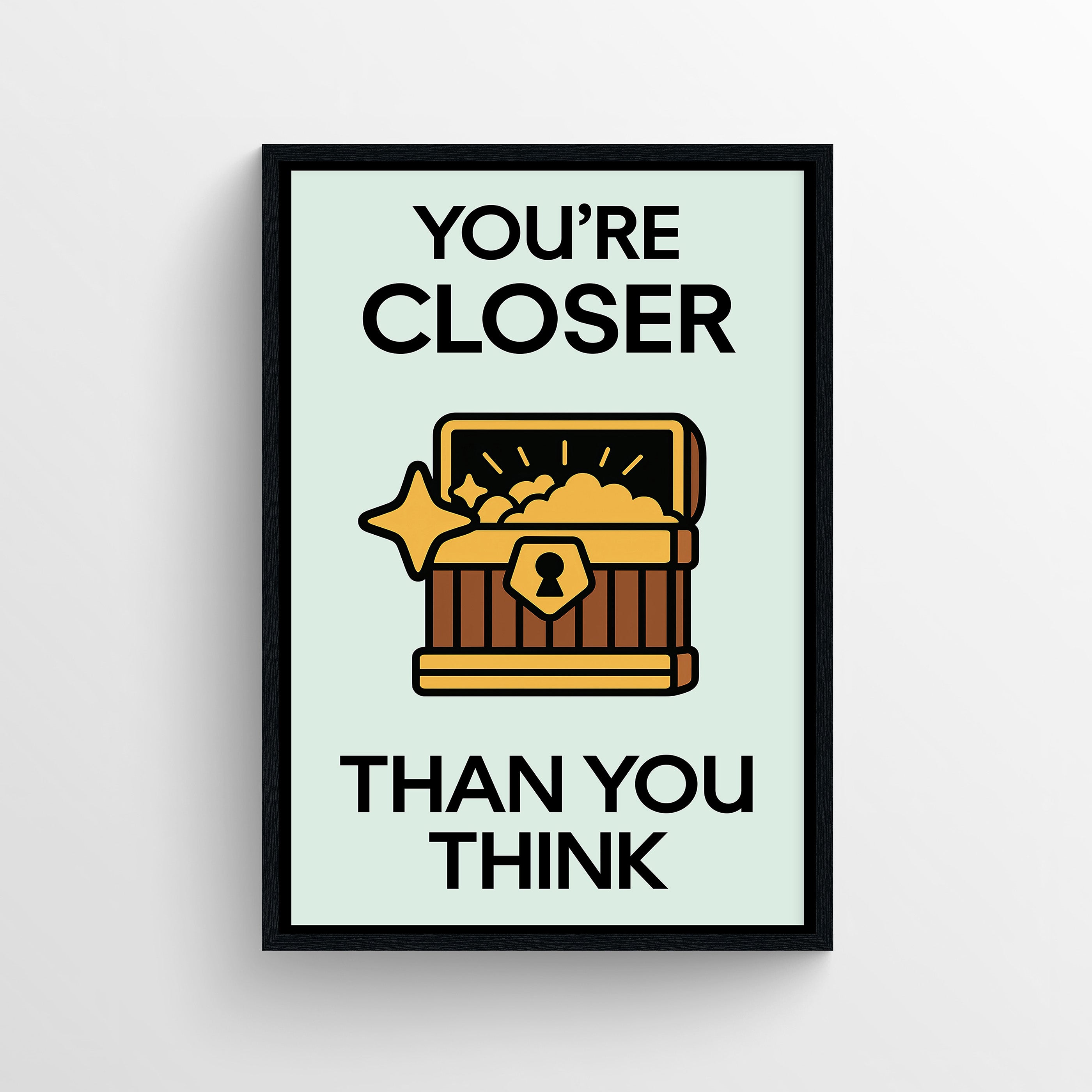 Motivational Monopoly-themed poster with bold text and a treasure chest illustration.