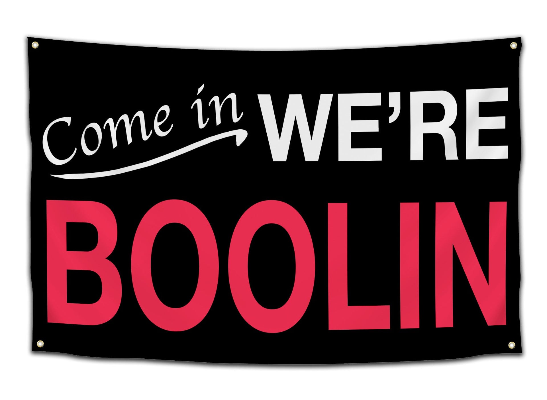 Come In, We're Boolin'