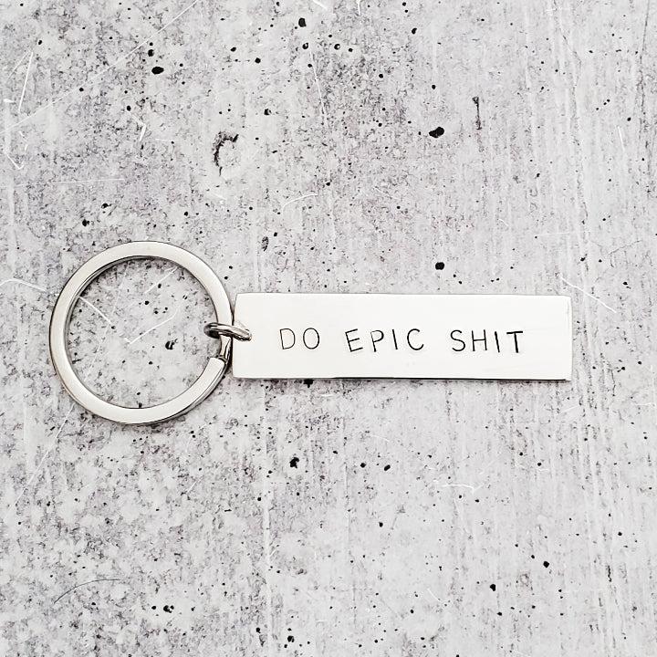 DO EPIC SHIT Bar Keychain
