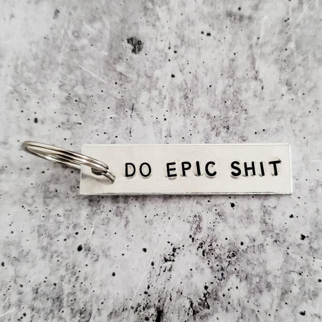 DO EPIC SHIT Bar Keychain
