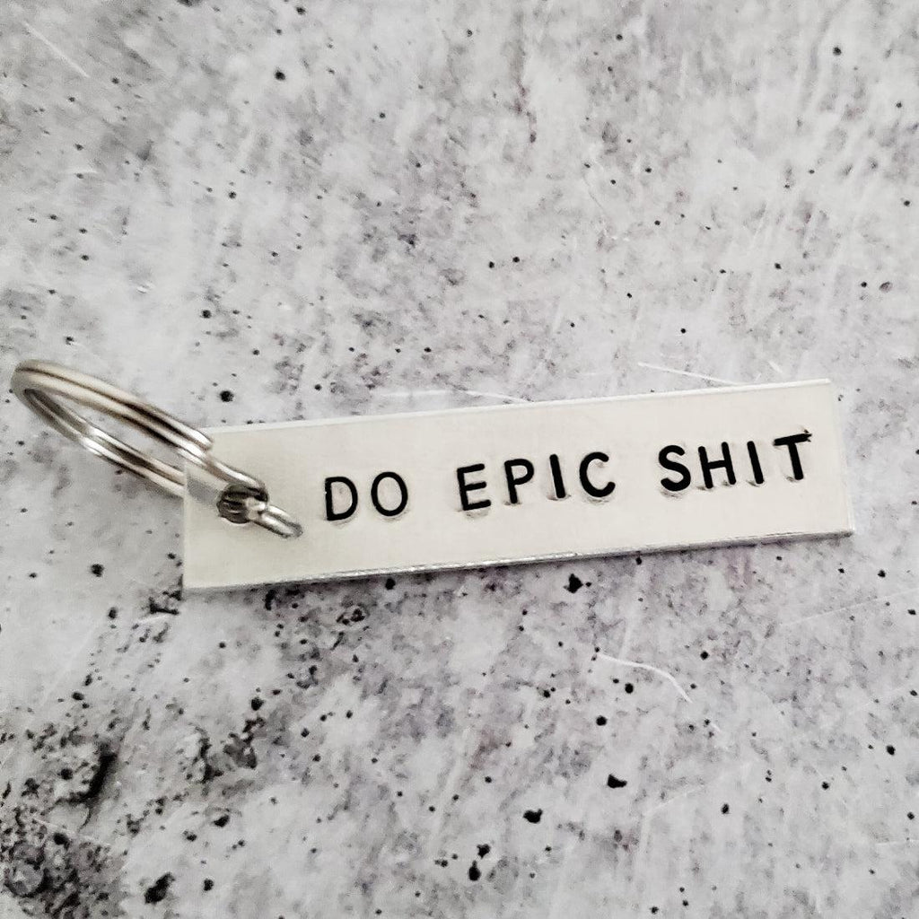 DO EPIC SHIT Bar Keychain
