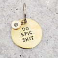 DO EPIC SHIT Keychain