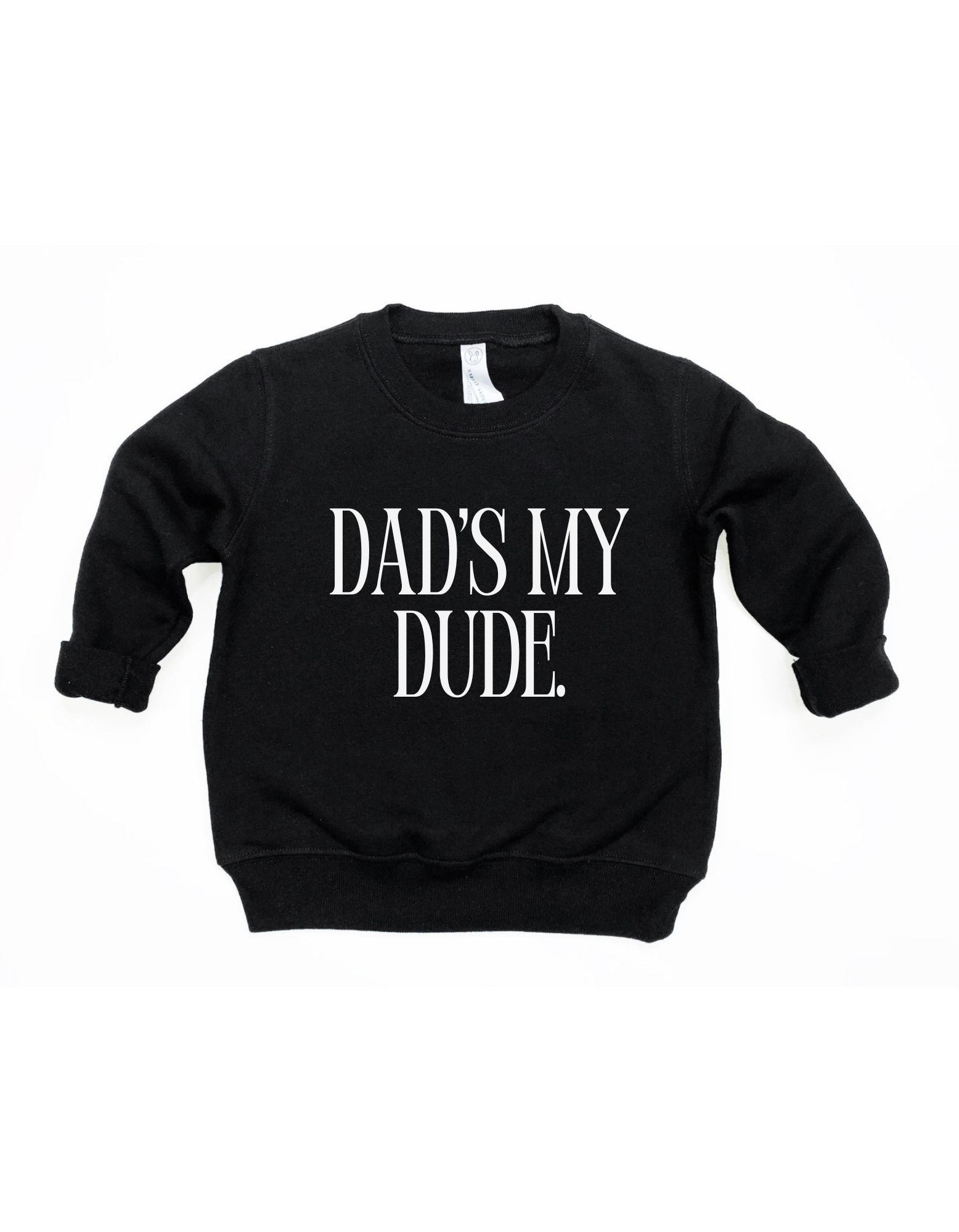 Dad's My Dude screen-printed pullover in 100% ringspun cotton with a crew neckline