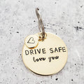 Drive Safe Love You Keychain