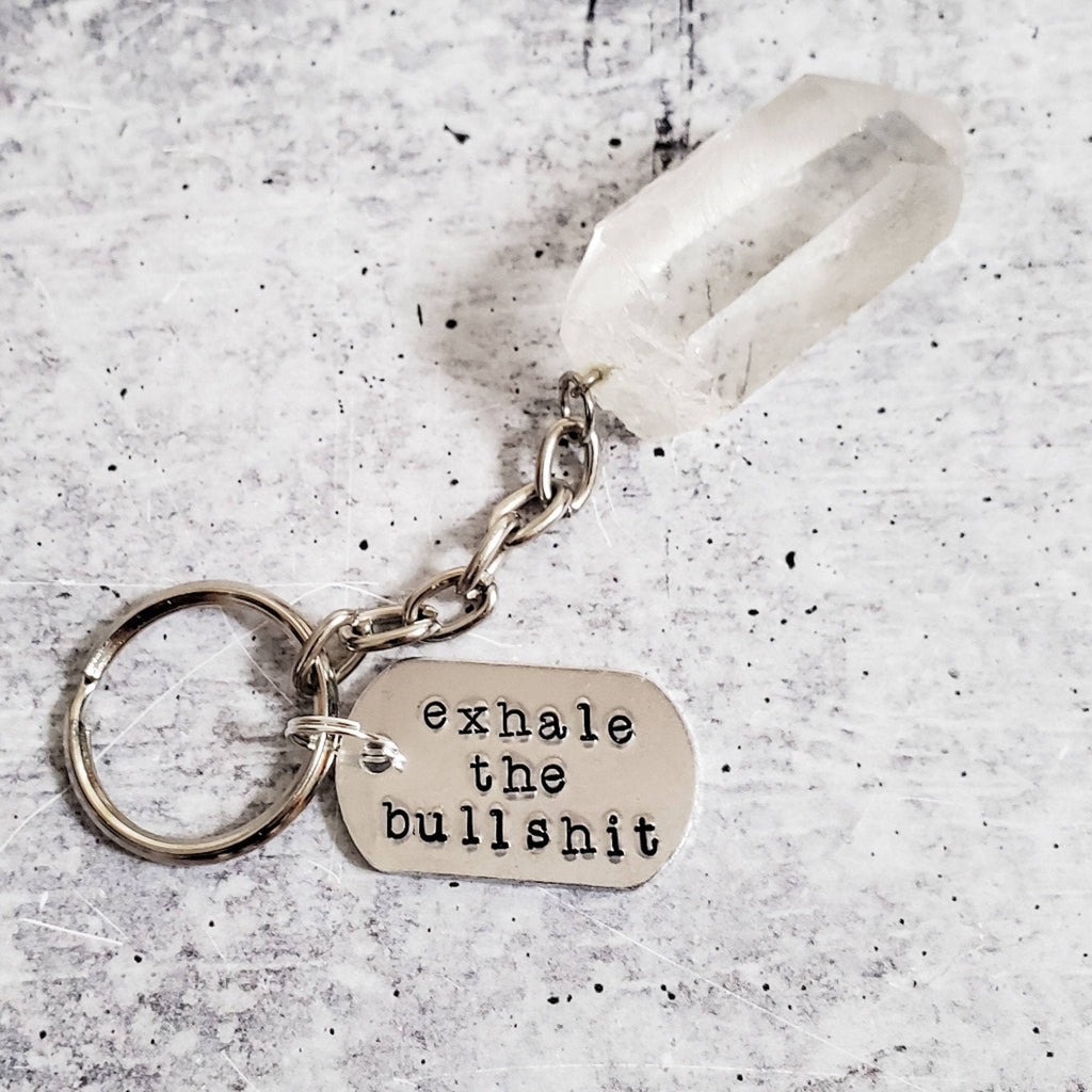 EXHALE THE BULLSHIT Crystal Keychain