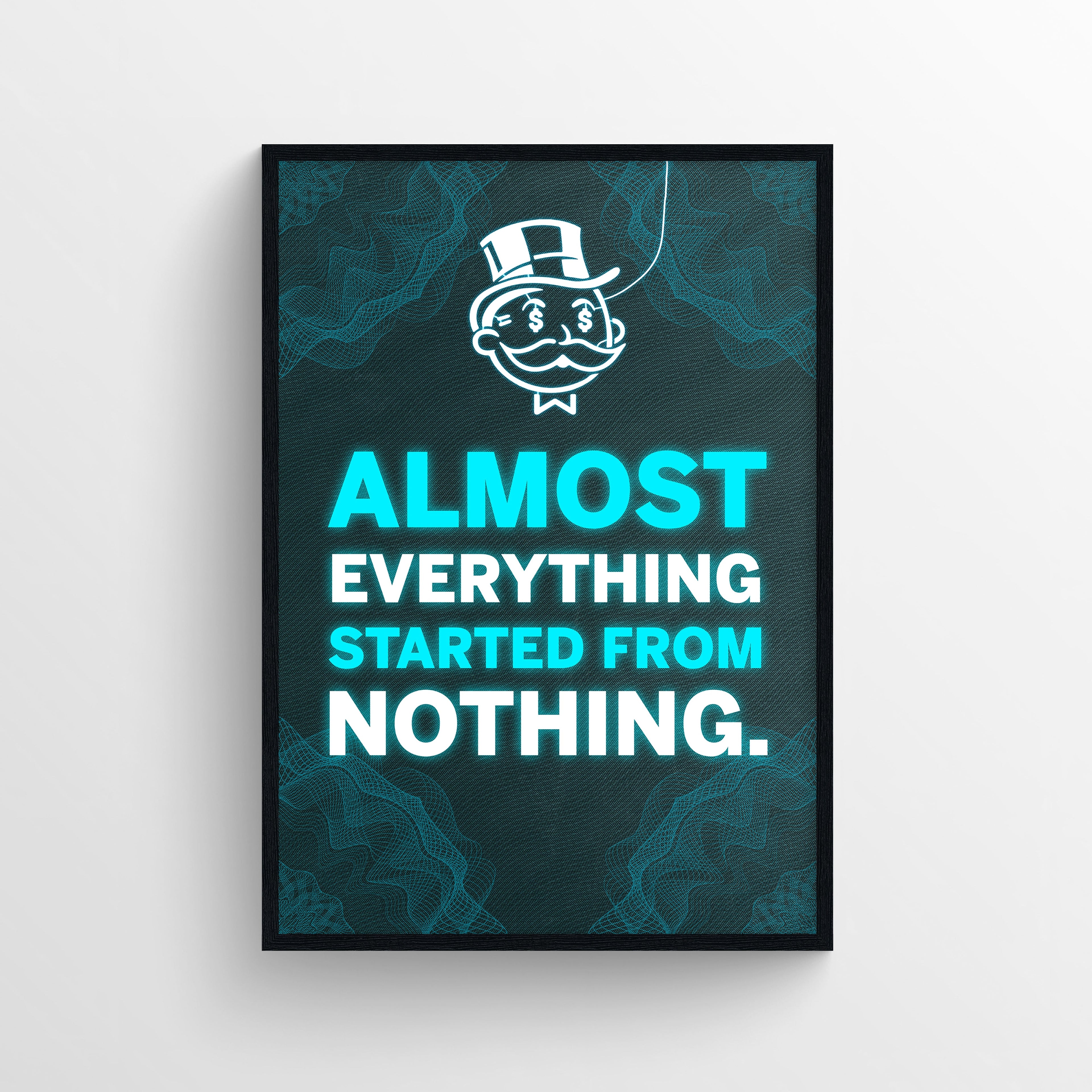 Everything Started From Nothing Poster