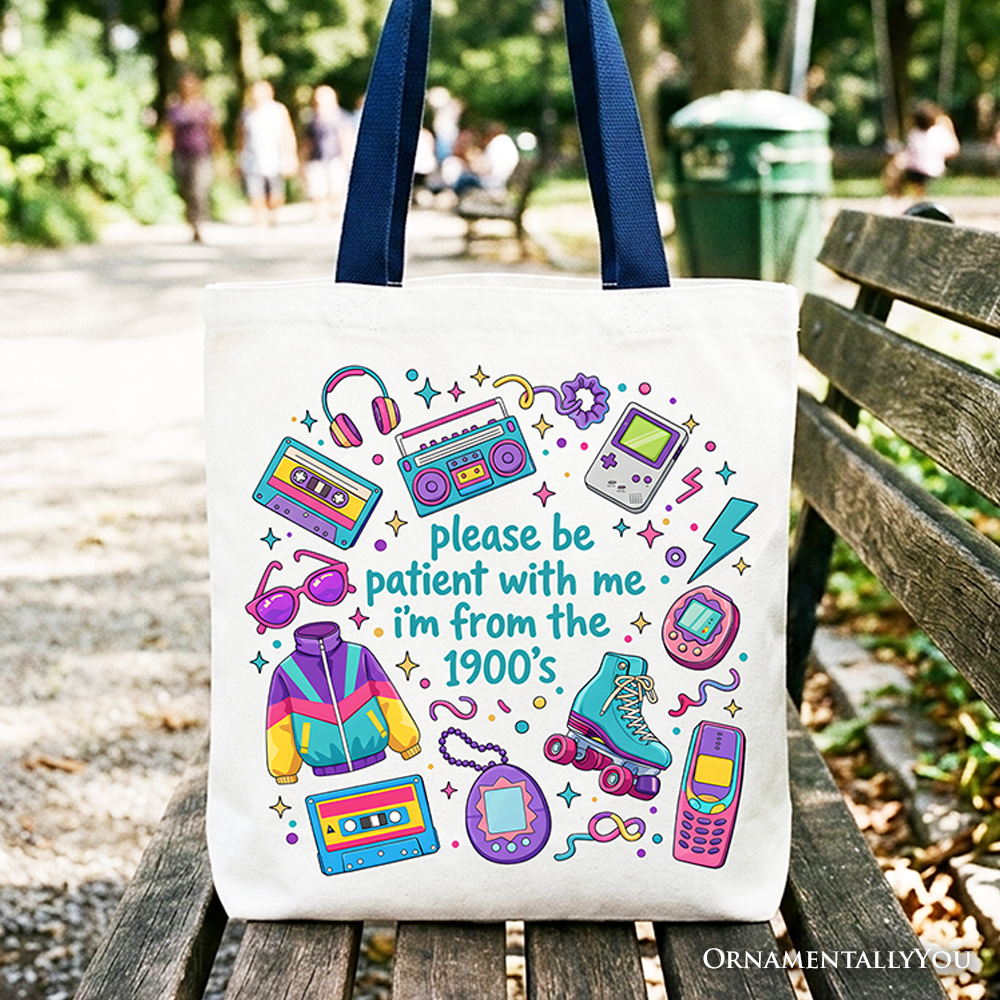 Retro 90s themed tote bag with 'Be Patient I'm From The 1900s' print, made in the USA.