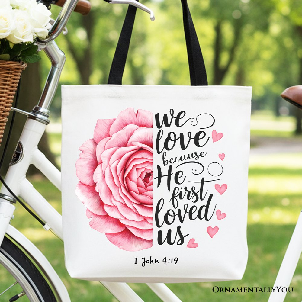 1 John 4:19 floral rose print Christian tote bag for shoppers