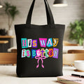 His Way Is Better coquette aesthetic canvas tote bag