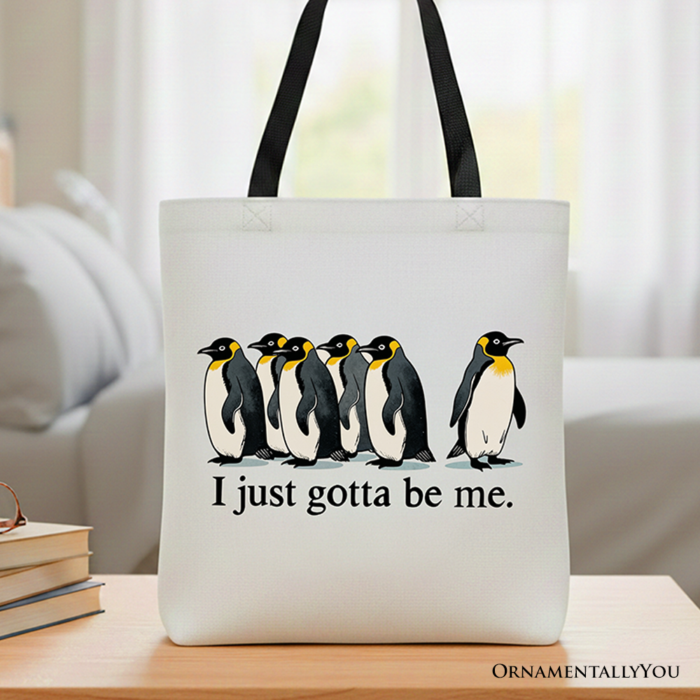 I Just Gotta Be Me penguin meme tote bag with dual-sided design on durable canvas fabric