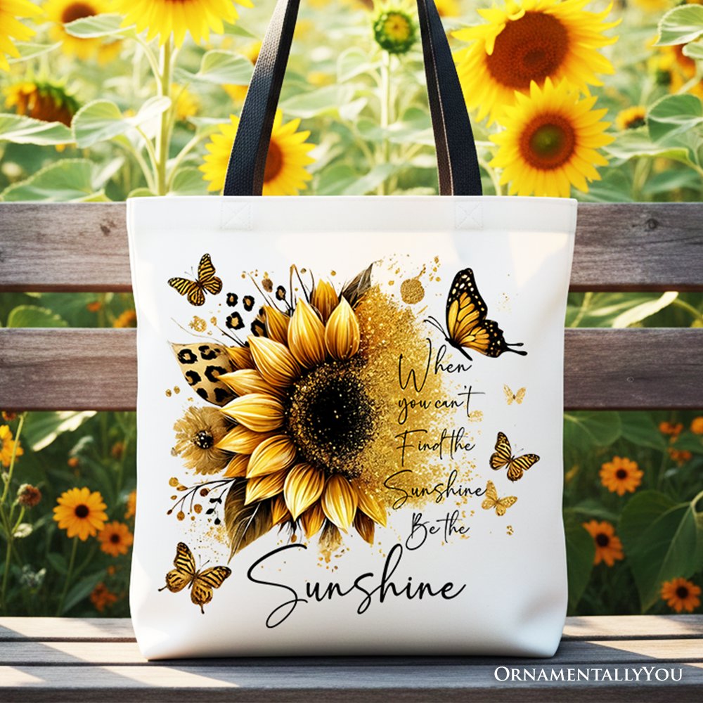 Be The Sunshine sunflower design on a white cotton canvas tote bag