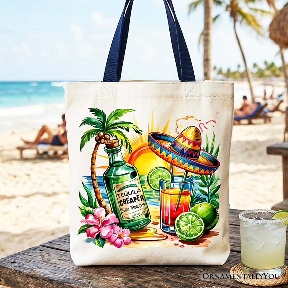 Tequila Cheaper Than Therapy funny tote bag for beach or shopping