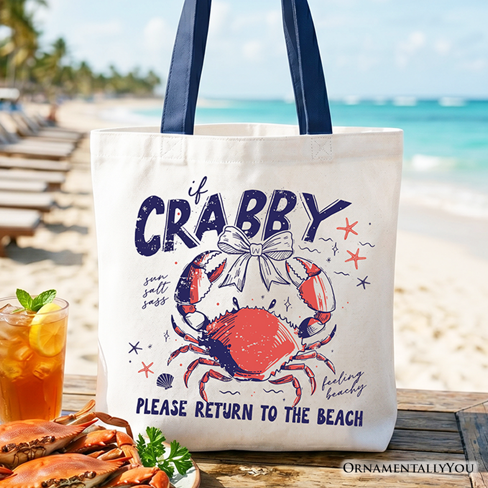 Canvas tote bag with the text 'If Crabby Please Return To The Beach' in a fun font.
