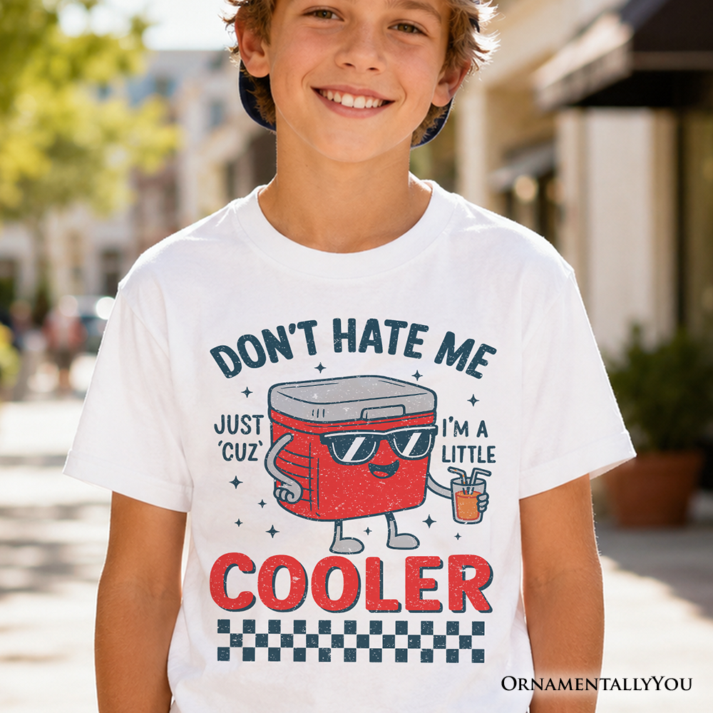 Kids wearing a white graphic t-shirt that says Don't Hate Me Cuz I'm A Little Cooler