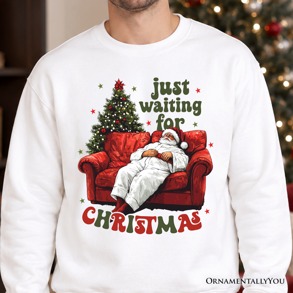 Funny Fat Santa Couch Sweatshirt, Just Waiting for Christmas Sweater for Lazy Holiday Season