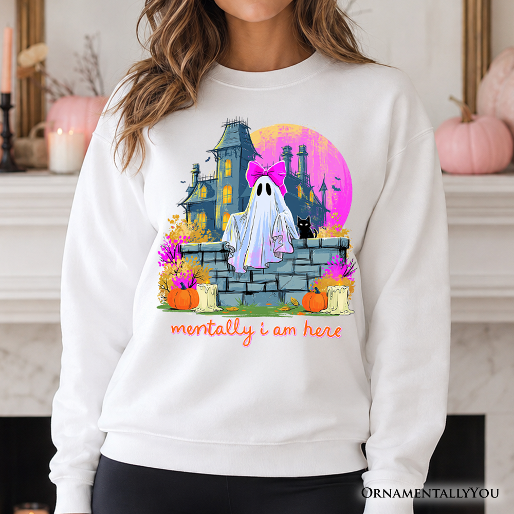 Mentally I Am Here Ghost Sweatshirt, Pink Bow Haunted House Halloween Sweater