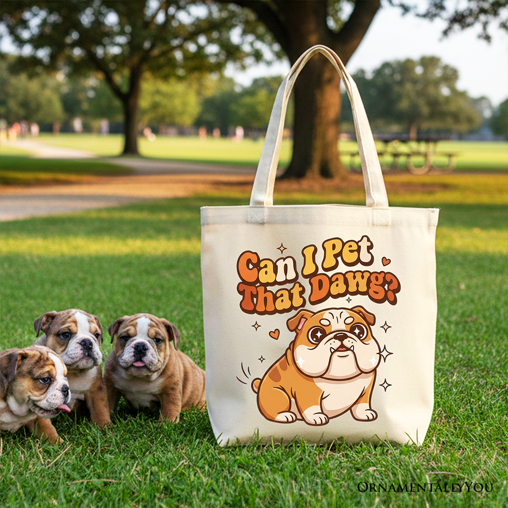 Can I Pet That Dawg Bulldog Tote Bag, Funny Dog Lover Gift