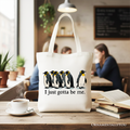 I Just Gotta Be Me Penguin Tote Bag Funny Self-Love Meme Shopper
