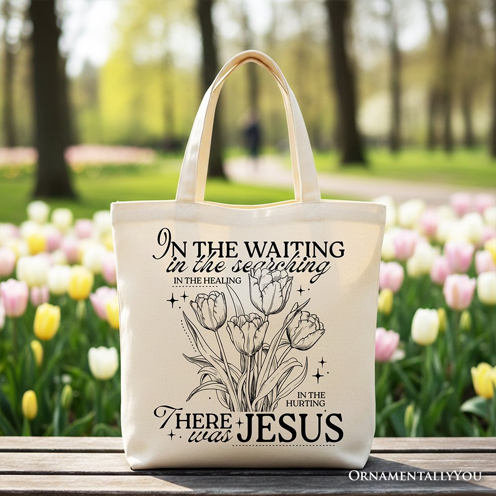 In the Waiting There Was Jesus Floral Cotton Tote Bag Inspirational