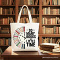 So Many Books So Little Time Tote Bag, Reader Gift Shopper