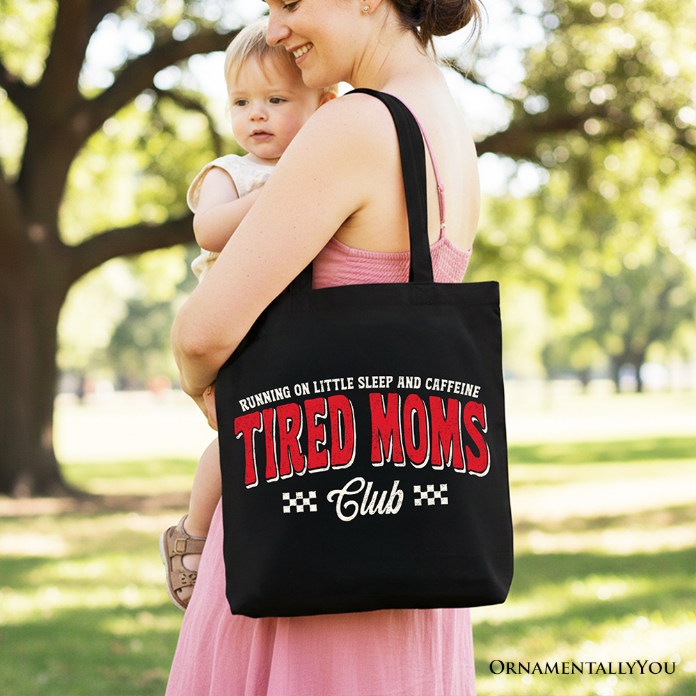 Tired Moms Club Tote Bag, Funny Sarcastic Motherhood Cotton Shopper