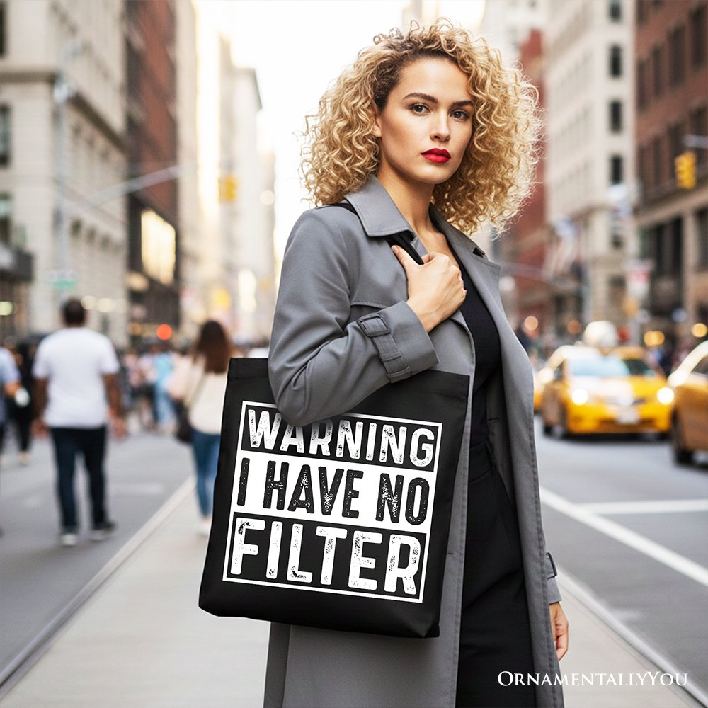 Warning I Have No Filter Canvas Tote Bag - Sarcastic Gift