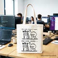 Why Does The Code Work Tote Bag, Funny Programmer Gift Canvas Shopper