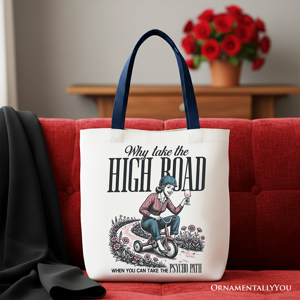 Why Take High Road Mom Cotton Tote Bag - Sarcastic Gift