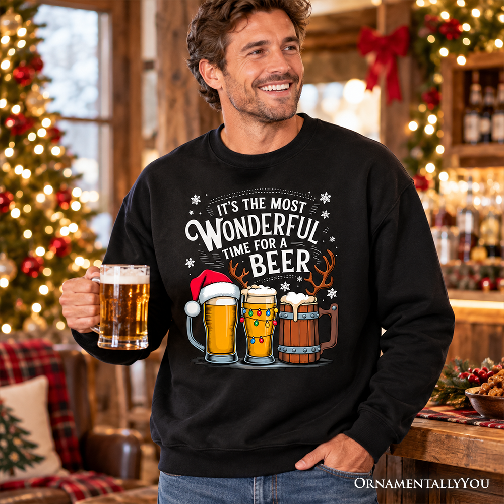 It's The Most Wonderful Time For a Beer Sweatshirt, Funny Holiday Beer Christmas Sweater for Festive Drinkers
