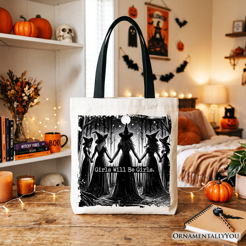 Girls Will Be Girls Witch Coven Tote Bag, Empowered Women Shopper