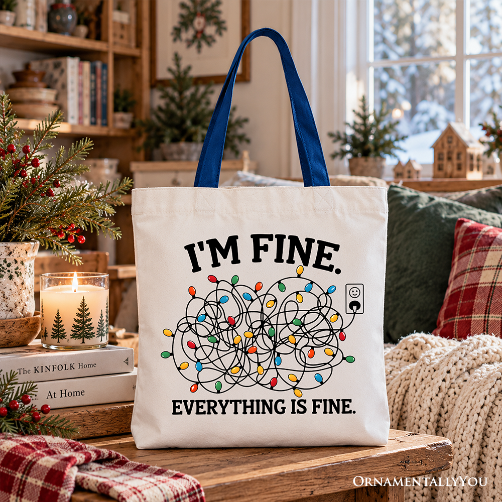 I’m Fine Christmas Lights Tote Bag, Funny Holiday Humor Gift Shopper for Stressed Festive People