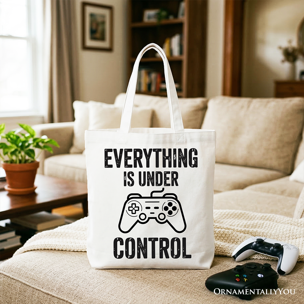 Everything Is Under Control Gamer Tote Bag - Video Game Gift