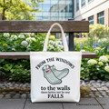 Funny Quote Canvas Tote Bag, From The Windows To The Walls Shopper