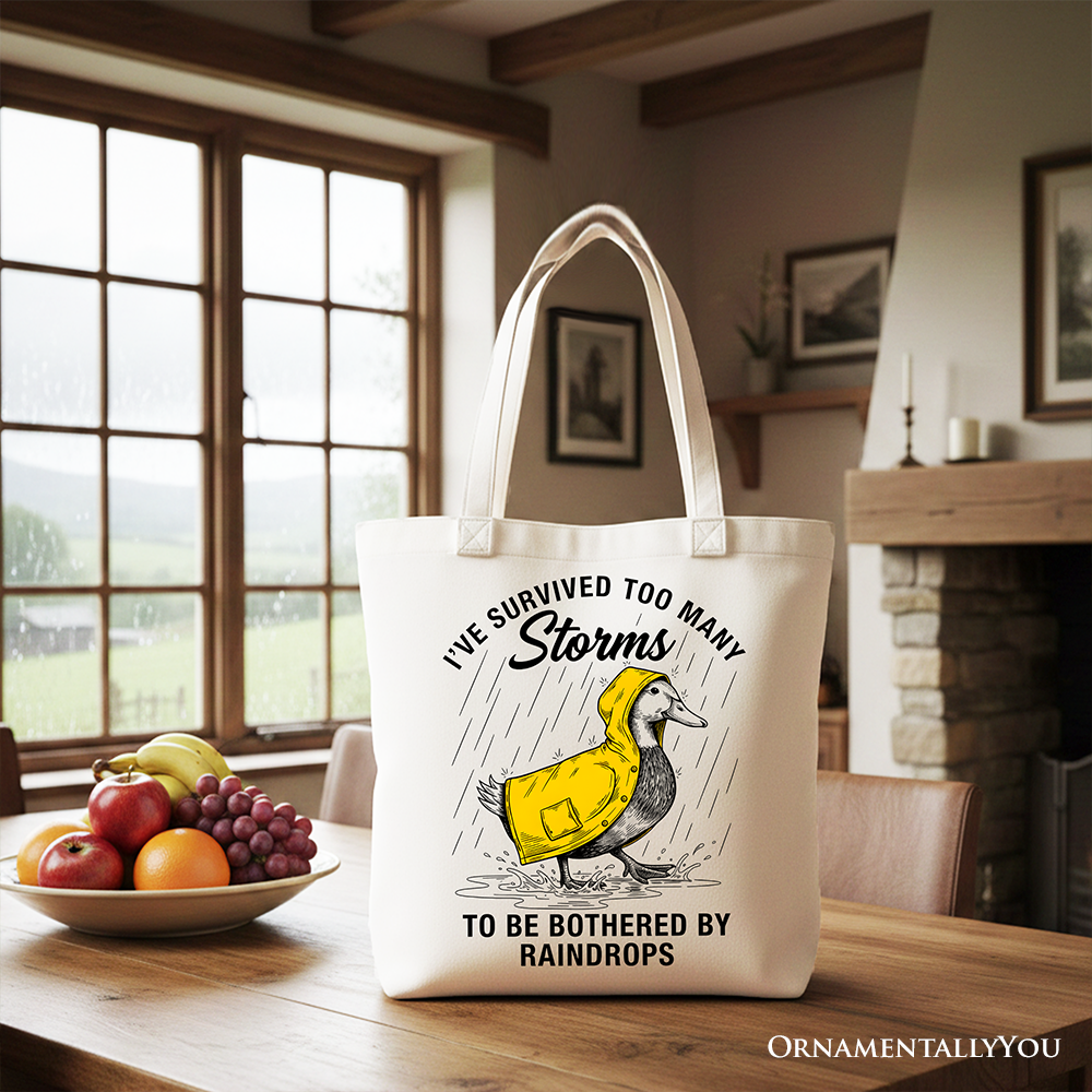 Motivational Goose Tote Bag Survived Too Many Storms Funny Gift