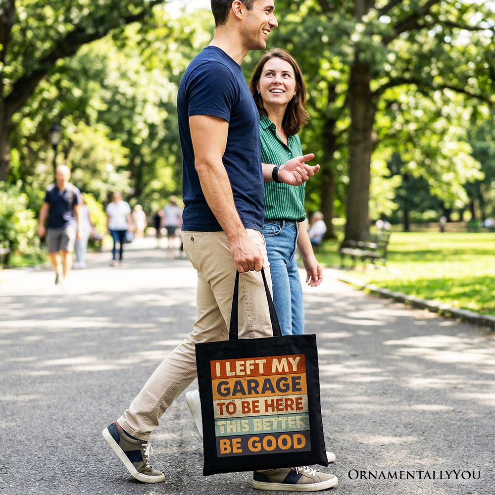 I Left My Garage to Be Here Tote Bag Retro Car Dad Gift Shopper
