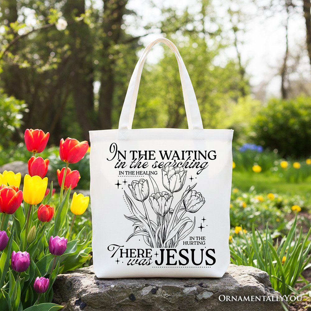 In the Waiting There Was Jesus Floral Cotton Tote Bag Inspirational