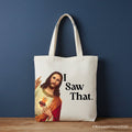 Jesus I Saw That Canvas Tote Bag Whimsical Christian Gift