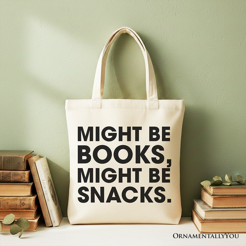 Might Be Books Might Be Snacks Canvas Tote, Academic Shopper