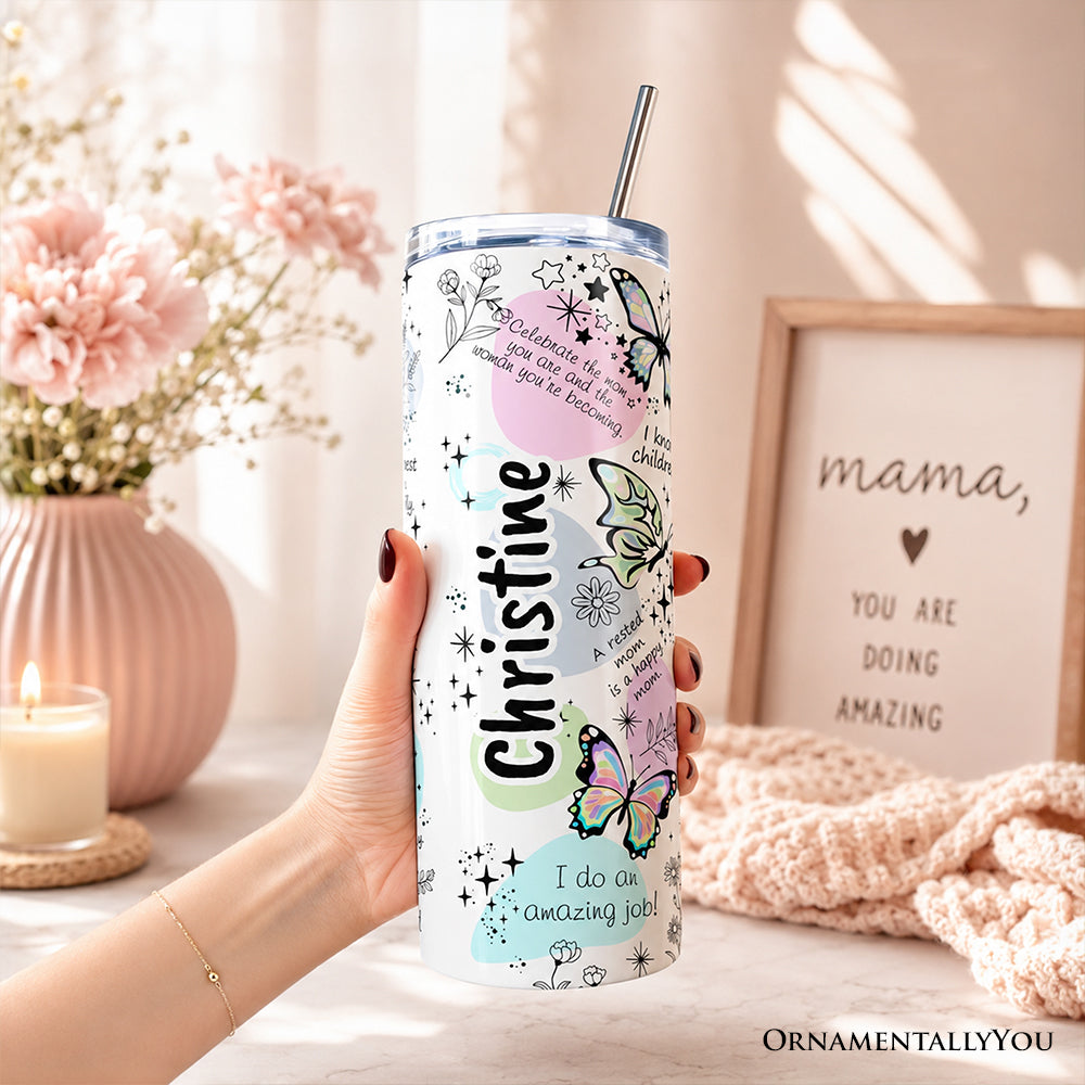 Mom Reminders Butterfly 20oz Tumbler, Inspirational Affirmation Gift