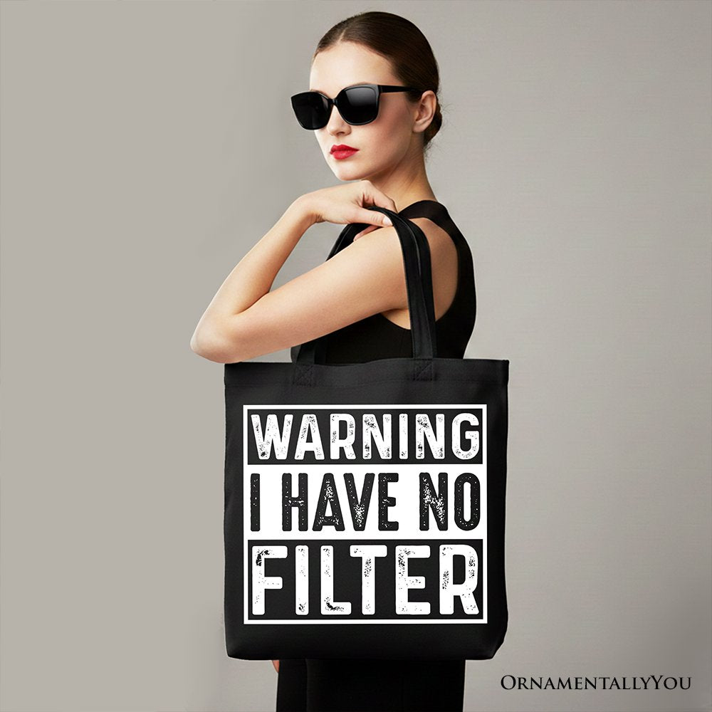 Warning I Have No Filter Canvas Tote Bag - Sarcastic Gift