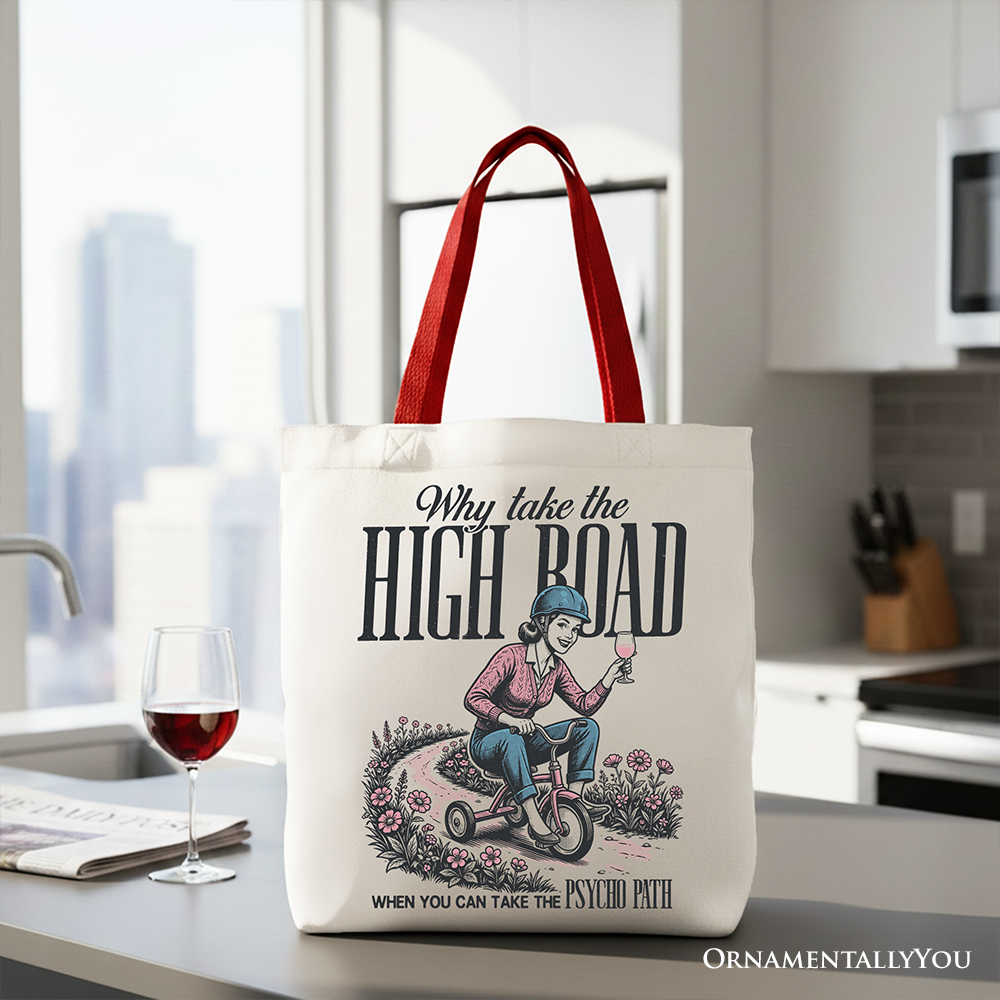 Why Take High Road Mom Cotton Tote Bag - Sarcastic Gift