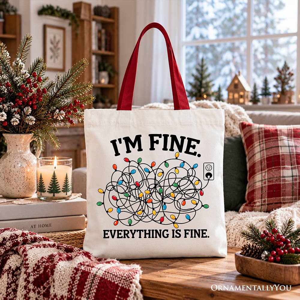 I’m Fine Christmas Lights Tote Bag, Funny Holiday Humor Gift Shopper for Stressed Festive People