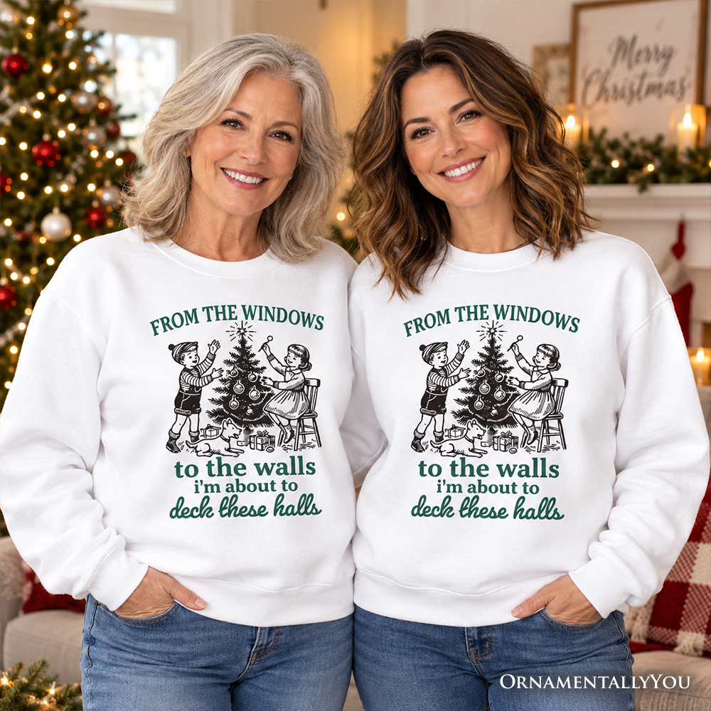 From the Windows to the Walls Deck These Halls Sweatshirt, Funny Vintage Christmas Sweater