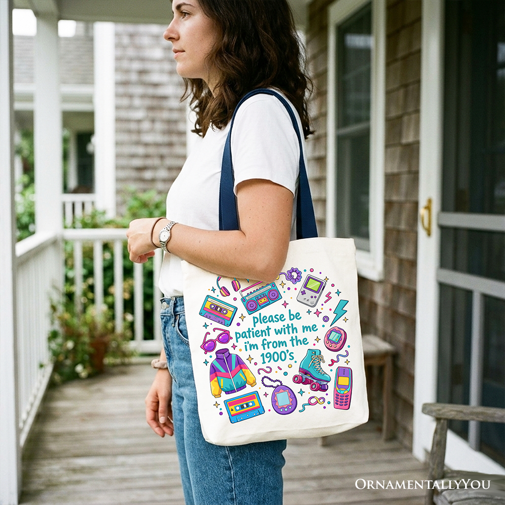Be Patient I’m From The 1900s Retro 90s Funny Tote Bag