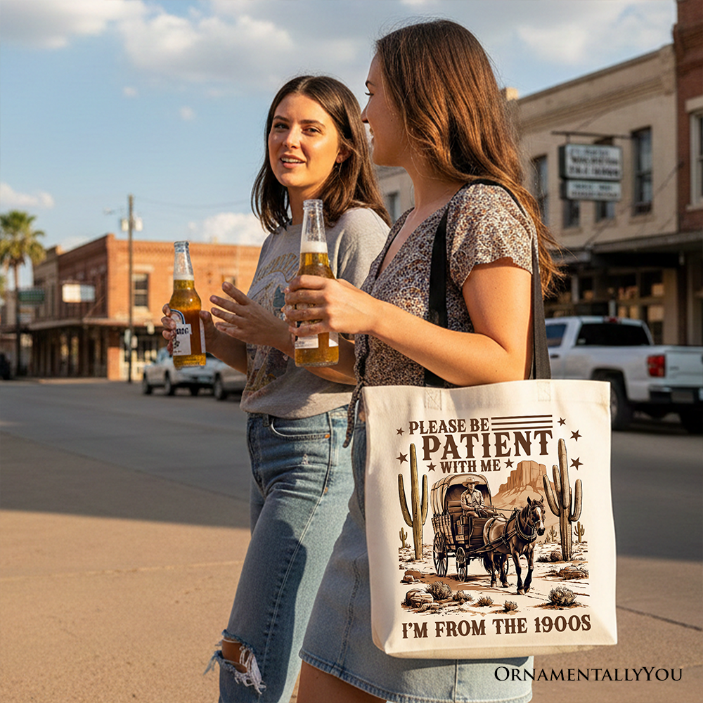 Be Patient I’m From the 1900s Western Tote Bag, Rustic Canvas Shopper